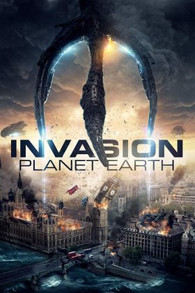 فيلم الاكشن Invasion Planet Earth 2019 مترجم اونلاين