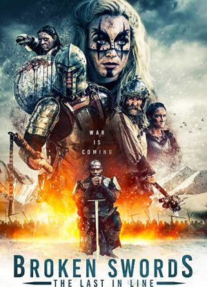فيلم الاكشن Broken Swords: The Last in Line 2018 مترجم اونلاين