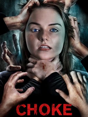 فيلم الرعب والاثارة Choke 2020 مترجم اونلاين
